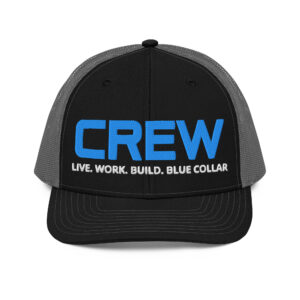 CREW | Live. Work. Build. Blue Collar Trucker Hat