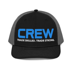 CREW | Trade Skilled. Trade Strong Trucker Hat