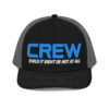 CREW | Build It Right Or Not At All Trucker Hat