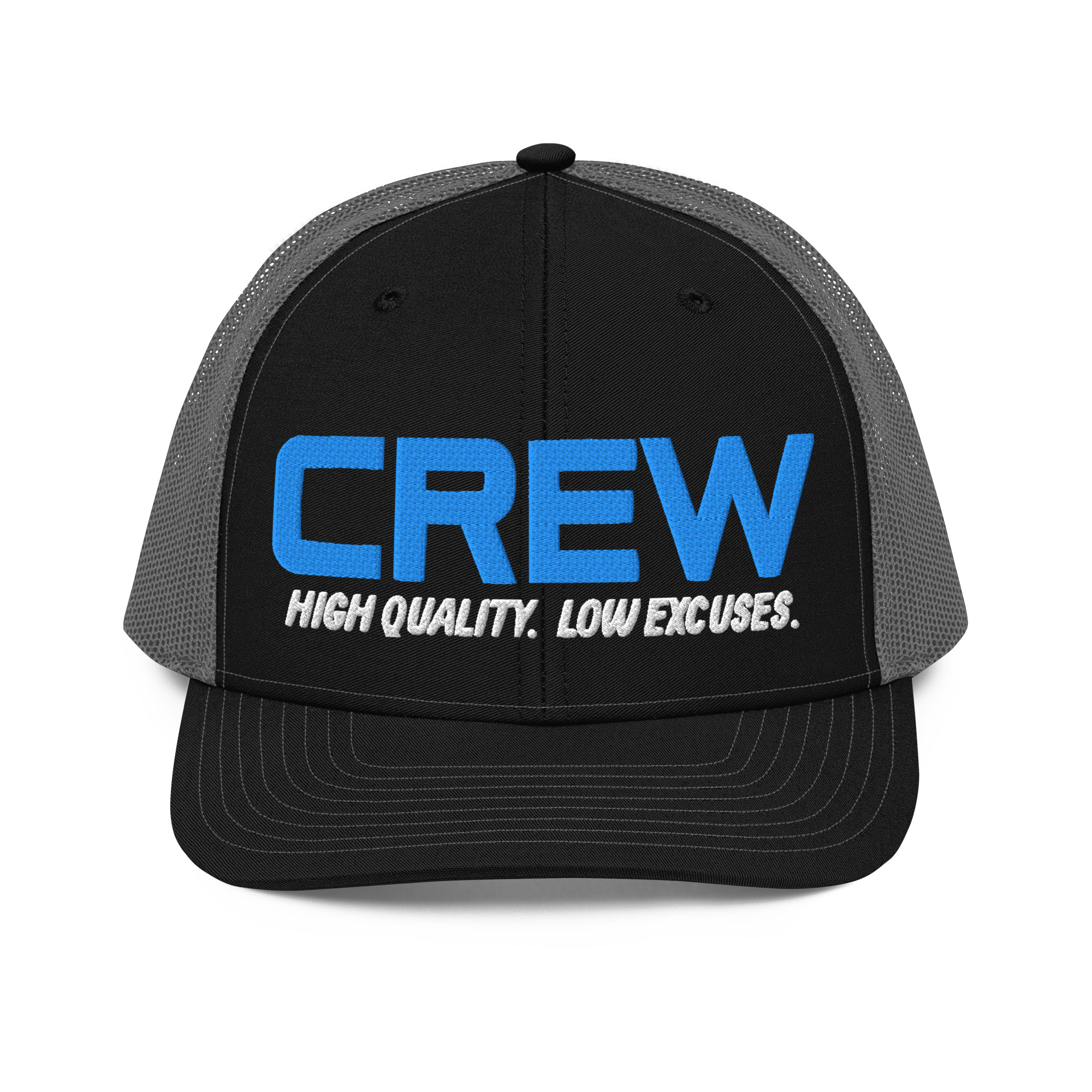 CREW | High Quality. Low Excuses Trucker Hat