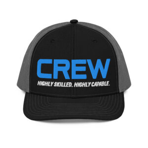 CREW | Highly Skilled. Highly Capable Trucker Hat