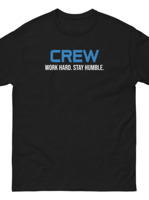 CREW | Work Hard. Stay Humble T-Shirt